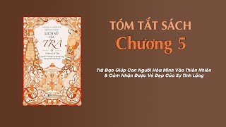 Tóm Tắt Sách “Lịch Sử Của Trà”  Chương 5 Trà Đạo Nhật Bản được xem như nghệ thuật sống [upl. by Anaid]