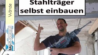 Tragende Wand entfernen und Sturz einbauen  Stahlträger selber einsetzen [upl. by Poree142]