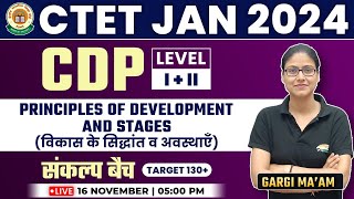 CTET 2024 Jan  CTET CDP  Principle of development amp Stages CDP By Gargi Mam CTET Level 1 amp 2 [upl. by Elfreda]