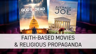 FaithBased Movies amp Religious Propaganda  FFRF’s Ask An Atheist [upl. by Junie134]