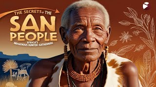 Unveiling the Secrets of the San People Africas Indigenous HunterGatherers SanPeople Bushmen [upl. by Scrivenor]