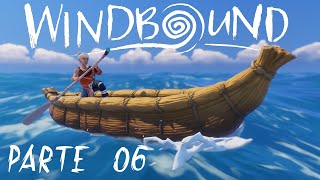 WINDBOUND  PARTE 06 Twitch 020322 [upl. by Claudian]