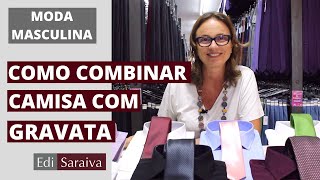 Como Combinar Camisa Com Gravata [upl. by Neltiak]