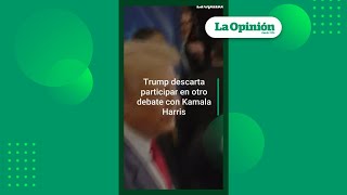 quotNo habrá un tercer debatequot dice Donald Trump tras asegurar que él ganó  La Opinión [upl. by Langsdon]