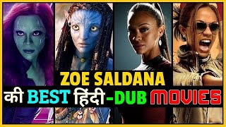 जो सल्डाना की 5 बेहतरीन फिल्में हिंदी में  Zoe Saldana Best Hindi Dubbed Movies List [upl. by Haugen]