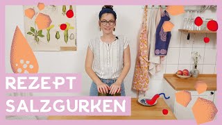 Salzgurken einlegen  das Rezept 🥒 I Gurken fermentieren [upl. by Tye903]