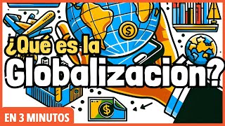 La Globalización en 3 minutos  ¿Qué es la globalización económica Resumen  Ventajas y desventajas [upl. by Tymon]