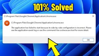 The application failed to start because its side by side configuration incorrect chrome  Fix 💯 ✅ [upl. by Aicenad311]