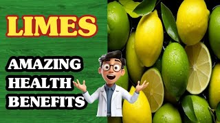 Limes Health Benefits  How to Use Limes [upl. by Melvena]