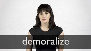 How to pronounce DEMORALIZE in British English [upl. by Azne]