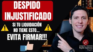 Despido injustificado Si tu LIQUIDACIÓN no tiene este concepto EVITA FIRMAR Indemnización [upl. by Aramen614]