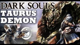 Dark Souls Taurus Demon Guide [upl. by Jehoash348]