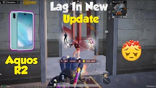 Aquos R2 in New update 34  Lag🥺  Aquos R2 Pubg Test [upl. by Attenad]