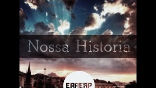 Nossa Historia  Erreap [upl. by Hamitaf]