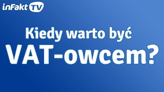 Kiedy warto być VATowcem odc 7 [upl. by Coe564]