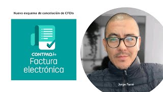 Nuevo esquema de cancelación en CONTPAQi Factura Electrónica [upl. by Carnahan]