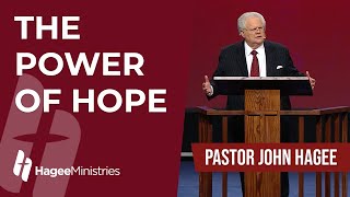 Pastor John Hagee  quotThe Power of Hopequot [upl. by Jesselyn741]