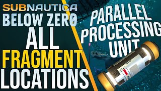 Subnautica Below Zero  All Parallel Processing Unit Fragments Locations [upl. by Honniball]