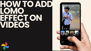 How to Add a Lomo Effect on the Videos on Google Photos [upl. by Halstead]