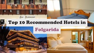 Top 10 Recommended Hotels In Folgarida  Best Hotels In Folgarida [upl. by Mcclenaghan9]