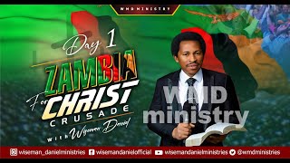 ZAMBIA FOR CHRIST CRUSADE WITH WISEMAN DANIEL  DAY 1 [upl. by Demetria]