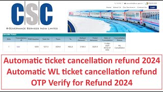 Automatic Ticket Cancellation Refund for csc irctc agent 2024  OTP Verify cscirctc csc cscvle [upl. by Aihsaei]