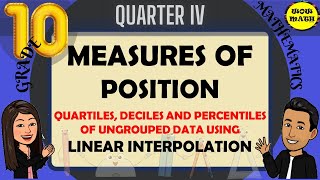 QUARTILES DECILES AND PERCENTILES OF UNGROUPED DATA USING LINEAR INTERPOLATION  GRADE 10 MATH Q4 [upl. by Lindi]