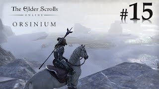 Orsinium  The Elder Scrolls Online  Episode 15  Those Truly Favored [upl. by Adnarem]