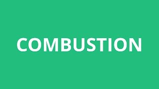 How To Pronounce Combustion  Pronunciation Academy [upl. by Ainorev]