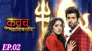 Kawach Mahashivratri Episode2  Season2  26 May 2019 Full Episode Review [upl. by Eiram]