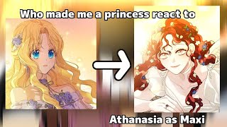 Who made me a princess react to Athanasia as Maxi  Gacha club [upl. by Lrat211]