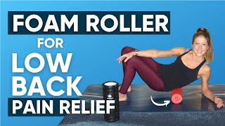 15Minute Foam Roller for Low Back Pain Relief best exercises routine FEELS SO GOOD [upl. by Avon]