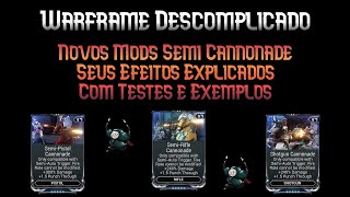 Novos Mods Semi Cannonade Explicados  Armas Semiautomáticas Buffadas  Warframe Descomplicado [upl. by Anevad]