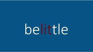 pronunciation of belittle [upl. by Anohr]