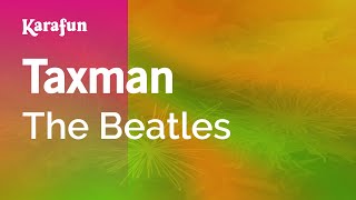 Taxman  The Beatles  Karaoke Version  KaraFun [upl. by Phenice]