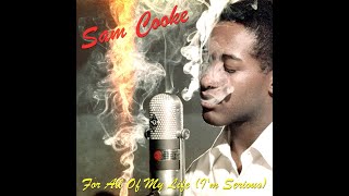 Sam Cooke AI  For All of My Life Im Serious by Zingara [upl. by Ahtennek]