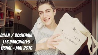 BILAN  BOOKHAUL  Les Imaginales 2016  Épinal 📚 [upl. by Bracci]