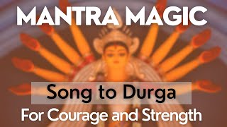 Song to Durga  gives courage and strength to overcome adversity [upl. by Admana]