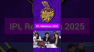 Kolkata Knight Riders Retained Players IPL Retention 2025 ipl2025 kkr iplretention [upl. by Anileva]