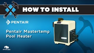 Install a Pentair MasterTemp PoolSpa Heater  460736 [upl. by Ahsan]