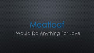 Meat Loaf I Would Do Anything For Love Lyrics [upl. by Narret]