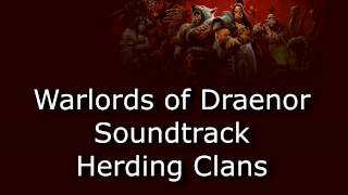 Warlords of Draenor Music  Herding Clans H [upl. by Litnahc]