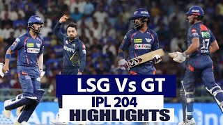 LSG Vs GT Match Highlights Lucknow Super Giants Vs Gujarat Titans Highlights  Today Match Highligh [upl. by Collier850]