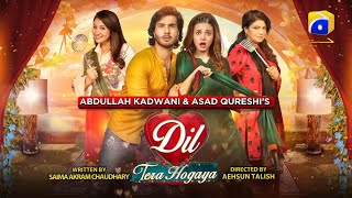 Dil Tera Hogaya  Telefilm  Eid Day 2 Special  Har Pal Geo [upl. by Rumney]