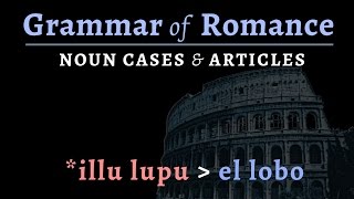 Romance Languages noun cases amp articles [upl. by Einahpets]