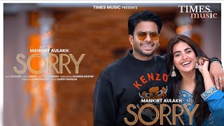 Sorry Song  Mankirt Aulakh  Ginni Kapoor  New Song  Jasmeen Akhtar  Mankirt Aulakh New Song [upl. by Eidson]