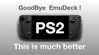 A Better Way to Emulate PS2 Games on Steam Deck in 2024 [upl. by Ronica]