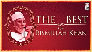 The Best Of Bismillah Khan  Audio Jukebox  Instrumental  Music Today [upl. by Tevis]