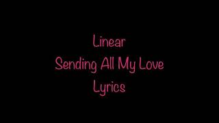 Linear  Sending All My Love Lyrics [upl. by Paten]