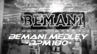 BEMANI MEDLEY bpm180 [upl. by Spitzer34]